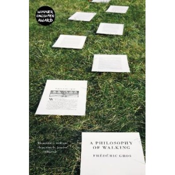 A PHILOSOPHY OF WALKING