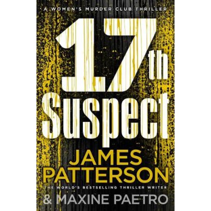 17TH SUSPECT : (WOMEN'S MURDER CLUB 17) PB 17TH SUSPECT : (WOMEN'S MURDER CLUB 17) PB