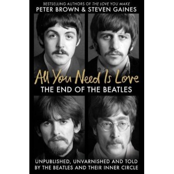 ALL YOU NEED IS LOVE: THE END OF BEATLES HC