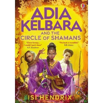 Adia Kelbara and the Circle of Shamans