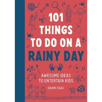 101 THINGS FOR KIDS TO DO ON A RAINY DAY FL