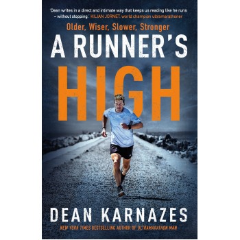 A RUNNER'S HIGH : OLDER, WISER, SLOWER, STRONGER