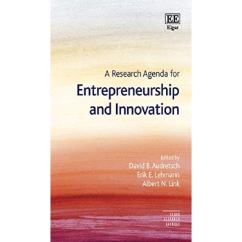 A RESEARCH AGENDA FOR ENTERPRENEURSHIP AND INNOVATION