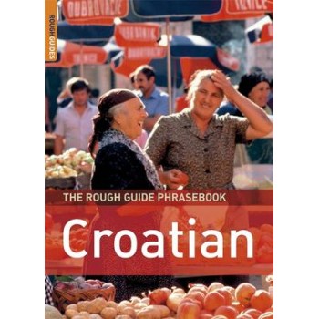 THE ROUGH GUIDE PHRASEBOOK : CROATIAN PB A FORMAT