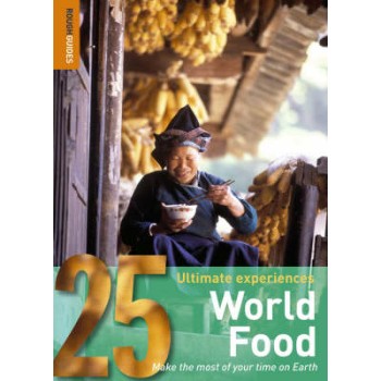 25 ULTIMATE EXPERIENCES : WORLD FOOD 1ST ED PB A FORMAT