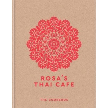 ROSA'S THAI CAFE : THE COOKBOOK HC