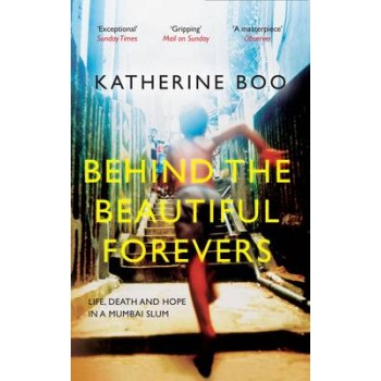 BEHIND THE BEAUTIFUL FOREVERS
