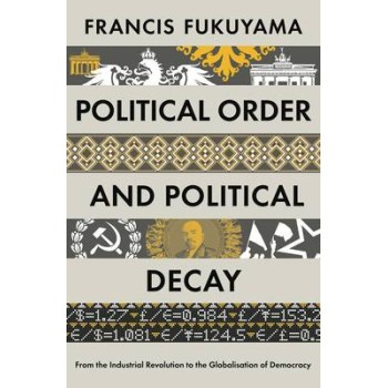 POLITICAL ORDER AND POLITICAL DECAY HC