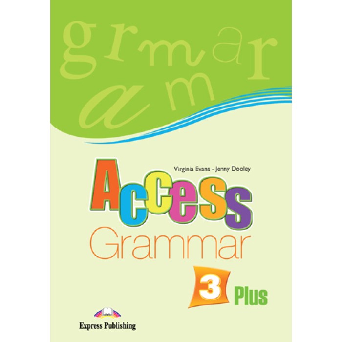 ACCESS 3 GRAMMAR PLUS ENGLISH ACCESS 3 GRAMMAR PLUS ENGLISH