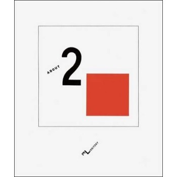 ABOUT TWO SQUARES : A SUPREMATIST TALE OF TWO SQUARES IN SIX CONSTRUCTIONS HC