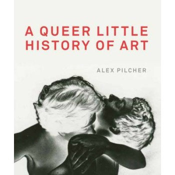 A QUEER LITTLE HISTORY OF ART  PB