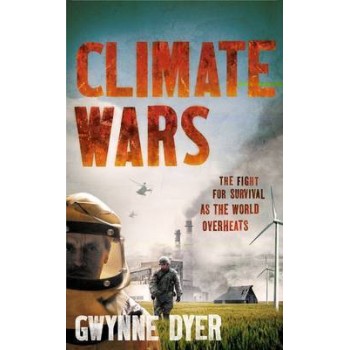 CLIMATE WARS : THE FIGHT FOR SURVIVAL AS THE WORLD OVERHEATS PB