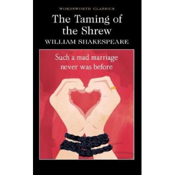 WORDSWORTH CLASSICS : THE TAMING OF THE SHREW PB
