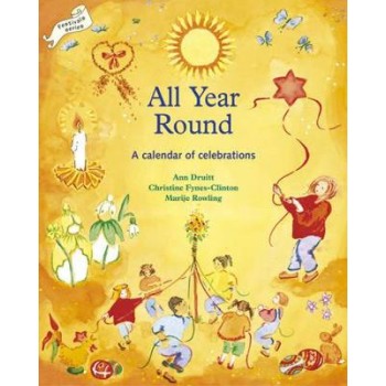ALL YEAR ROUND : A CALENDAR OF CELEBRATIONS