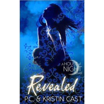 A HOUSE OF NIGHT NOVEL 11: REVEALED PB