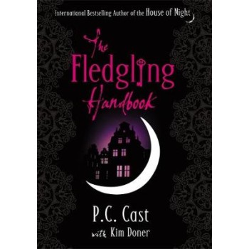 A HOUSE OF NIGHT NOVEL 12: THE FLEDGLING HANDBOOK  HC