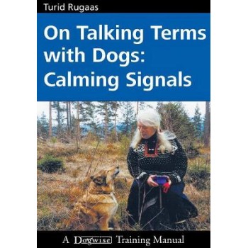 ON TALKING TERMS WITH DOGS : CALMING SIGNALS