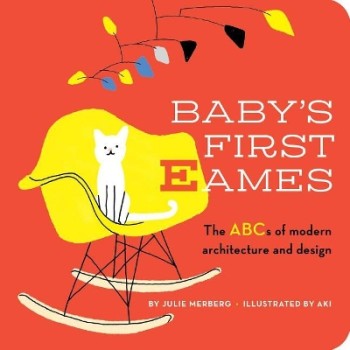 BABY'S FIRST EAMES : FROM ART DECO TO ZAHA HADID
