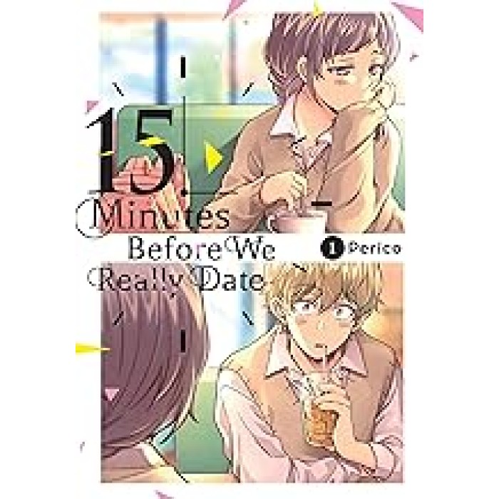 15 Minutes Before We Really Date, Vol. 1 15 Minutes Before We Really Date, Vol. 1