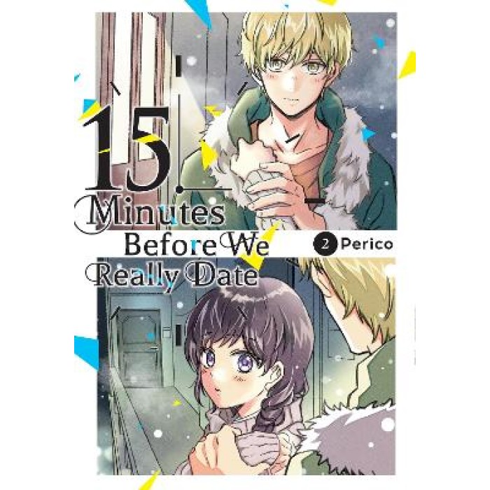 15 Minutes Before We Really Date, Vol. 2 15 Minutes Before We Really Date, Vol. 2