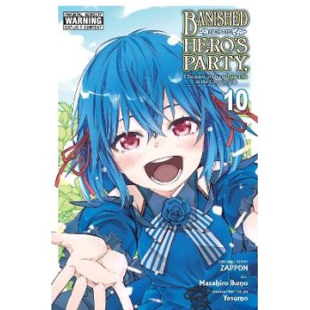 Banished from the Hero's Party, I Decided to Live a Quiet Life in the Countryside, Vol. 10 (manga)