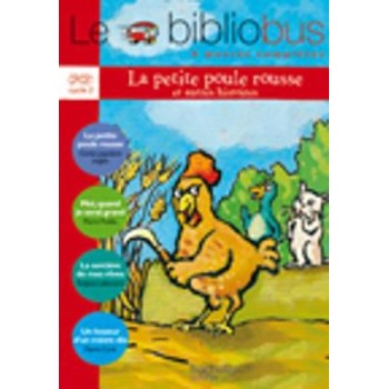 LE BIBLIOBUS : LA PETITE POULE ROUSSE ET AUTRES HISTOIRES CP/ CE1 - CYCLE 2