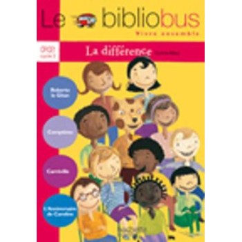 LE BIBLIOBUS : VIVRE ENSEMBLE LA DIFFERENCE CP/CE 1 CYCLE 3