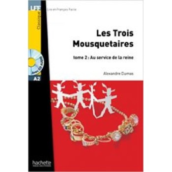 LF 2: LES TROIS MOUSQUETAIRES TOME 2: AU SERVICE DE LA REINE A2 (+ AUDIO CD)
