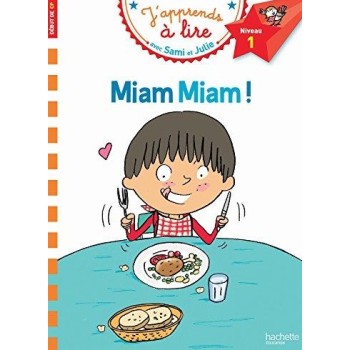 J'APPRENDS A LIRE AVEC SAMI ET JULIE 1: MIAM MIAM DEBUT DE CP