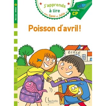 J'APPRENDS A LIRE AVEC SAMI ET JULIE 2: POISSON D'AVRIL MILLIEU DE CP