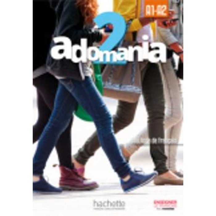ADOMANIA 2 A1 + A2 METHODE (+ CD-ROM) ADOMANIA 2 A1 + A2 METHODE (+ CD-ROM)