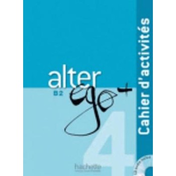 ALTER EGO + 4 B2 CAHIER