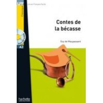 LFF CLASSIQUES: LES CONTES DE LA BECASSE A2 (+ AUDIO CD)