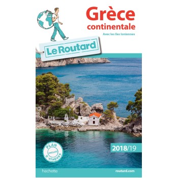 GUIDE DU ROUTARD GRECE CONTINENTALE 2018/2019 (AVEC LES ILES IONIENNES) PB
