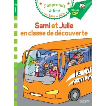 J'APPRENDS A LIRE AVEC SAMI ET JULIE 2: EN CLASSE DE DECOUVERTE MILLIEU DE CP