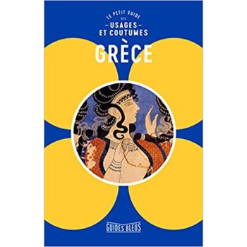 GRECE : LE PETIT GUIDE DES USAGES ET COUTUMES POCHE