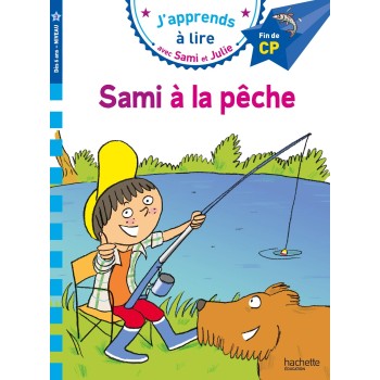 J'APPRENDS A LIRE AVEC SAMI ET JULIE 3: SAMI A LA PECHE FIN DE CP