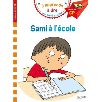 J'APPRENDS A LIRE AVEC SAMI ET JULIE 1: SAMI A L'ECOLE DEBUT DE CP