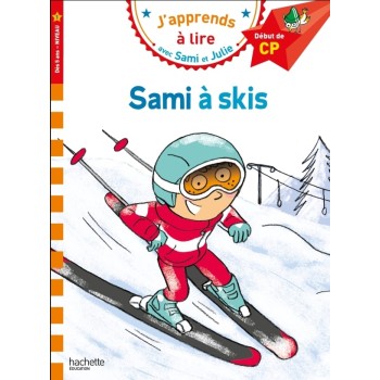 J'APPRENDS A LIRE AVEC SAMI ET JULIE 1: SAMI A SKIS