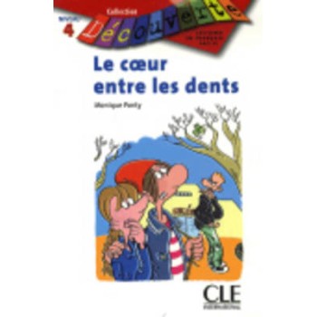 COLLECTION DECOUV. 4: LE COEUR ENTRE LES DENTS