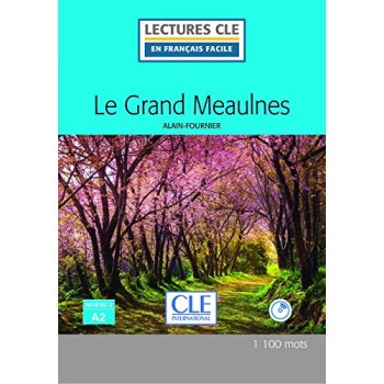 LCEFF 2: LE GRAND MEAULNES LECTURES FLE NIVEAU A2+ (+ CD)