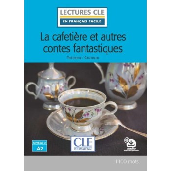 LCEFF 2: LA CAFETIERE ET AUTRES CONTES FANTASTIQUES (+ AUDIO CD)