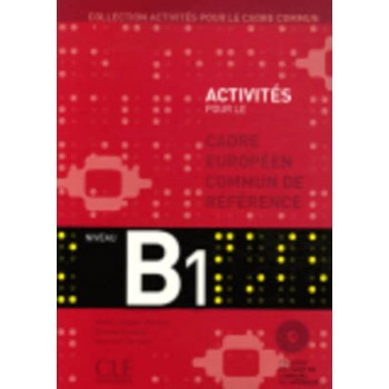ACTIVITES POUR LE CADRE COMMUN B1 METHODE (+ CD + CORRIGES)