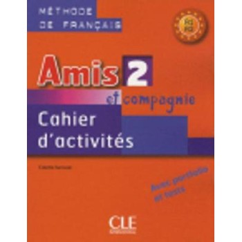 AMIS ET COMPAGNIE 2 A1 + A2 CAHIER (+ AUDIO CD)