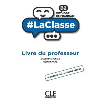 #LA CLASSE B2 GUIDE PEDAGOGIQUE
