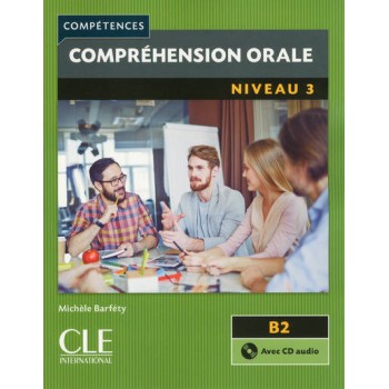 COMPREHENSION ORALE 3 B2 (+ CD) 2ND ED