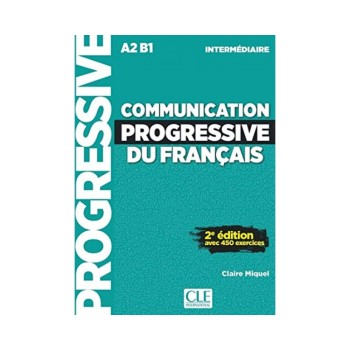 COMMUNICATION PROGRESSIVE DU FRANCAIS INTERMEDIAIRE (+ LIVRE-WEB) 2ND ED