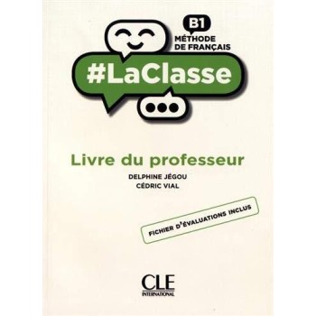 #LA CLASSE B1 GUIDE PEDAGOGIQUE