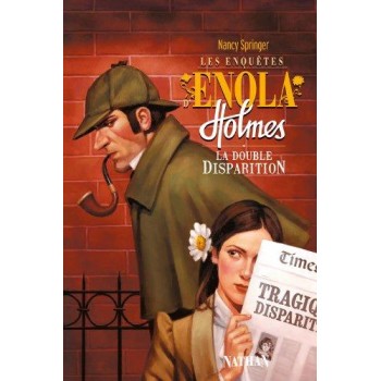LES ENQUETES D'ENOLA HOLMES TOME 1 - LA DOUBLE DISPARITION