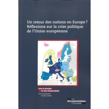 RETOUR DES NATIONS EN EUROPE? REFLEXIONS SUR LA CRISE POLITIQUE DE L'UNION EU
